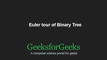 Euler tour of Binary Tree | GeeksforGeeks