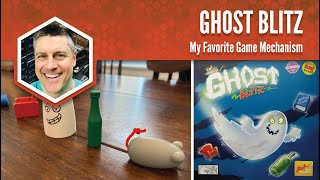 Ghost Blitz: My Favorite Game Mechanism