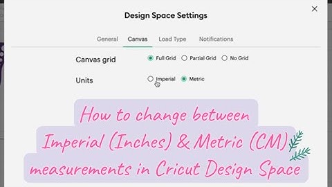 How to change between Imperial (Inches) & Metric (CM) measurements in Cricut Design Space ✨