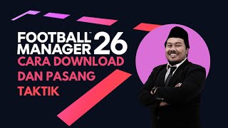 How to Download and Install Tactics in Football Manager 26