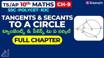 Tangents and Secants to a Circle: Full Chapter in తెలుగు | TS/AP Class 10 Maths | Chapter 9