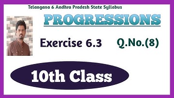 10th Class Maths | PROGRESSIONS | Exercise 6.3 | Q.No.(8) | TS & AP.