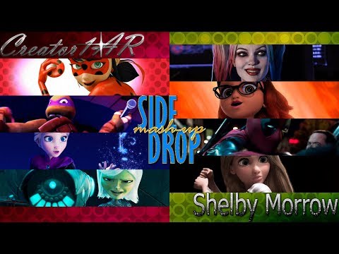 COLLAB Shelby Morrow Creator1AR SIDE DROP Mash Up 7 Multifandom FULL AMV