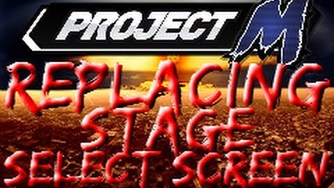 Tutorial: Super Smash Bros. Brawl & Project M - Replacing Stage Select Screen