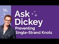 Ask Dickey! E40: Preventing Single-Strand Knots With Wash & Go Styling