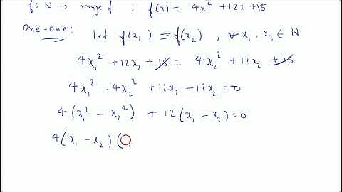 Let f:N→R be a function defined as f(x)=4x^2 +12x+15. Show that ƒ:N→ range ƒ is invertible. Find the