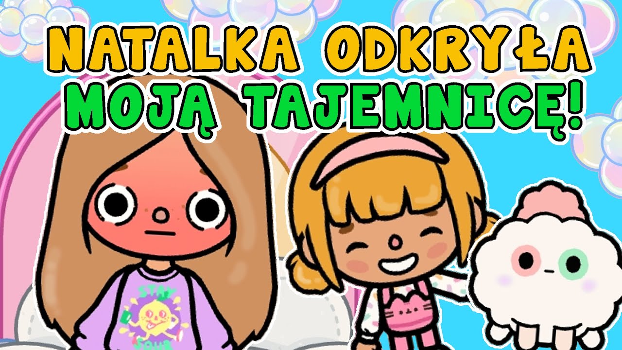 NATALKA ODKRYŁA MOJĄ TAJEMNICĘ 🫣 HISTORYJKI TOCA BOCA ✨ TOPIK I TOPCIA