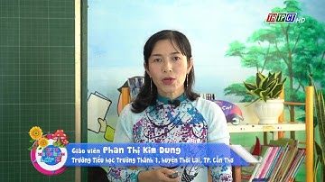 LUYỆN TỪ & CÂU - LỚP 3: ÔN TẬP VỀ TỪ CHỈ ĐẶC ĐIỂM, ÔN TẬP CÂU AI THẾ NÀO? | DẠY HỌC TRÊN TRUYỀN HÌNH