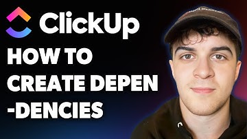 How to Create Dependencies in Clickup (Full 2025 Guide)