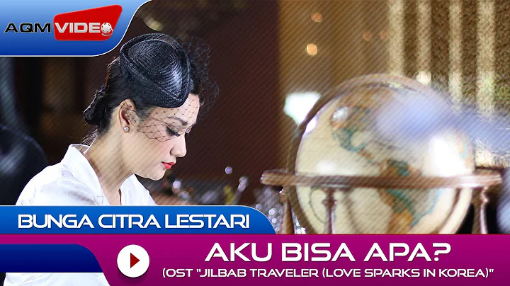 Bunga Citra Lestari - Aku Bisa Apa? (OST. Jilbab Traveler: Love Sparks in Korea) | Official Video