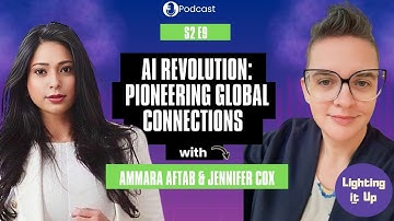 AI Revolution: Pioneering Global Connections with Ammara Aftab