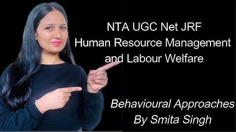 NTA UGC Net JRF I Behavioural Approach I System Approaches I Organisational behaviour I Smita Singh