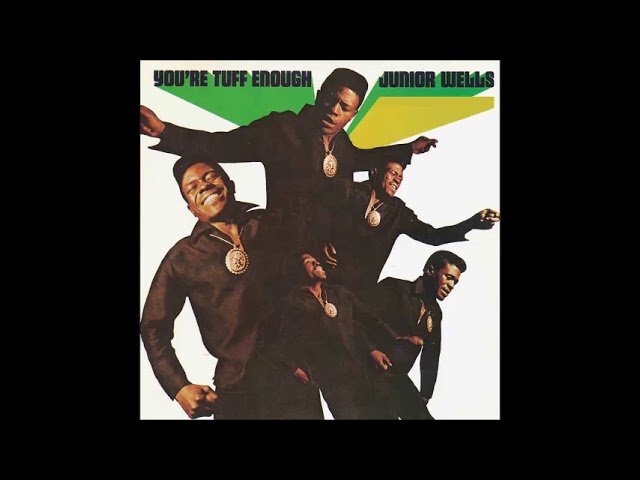 Junior Wells - You're Tuff Enough (Full Album) - YouTube