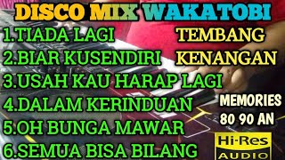 DISCO MIX WAKATOBI COVER TEMBANG KENANGAN MEMORIES 80 90 AN COCOK UNTUK TEMAN NGOPI