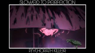 Psychopath Killer - Slaughterhouse {slowed + reverb}