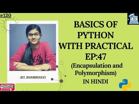 Basics of python EP:47 Encapsulation and Polymorphism | python for ...
