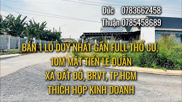 BÁN 1 LÔ DUY NHẤT GẦN FULL THỔ CƯ, MẶT TIỀN LÊ DUẪN-XÃ ĐẤT ĐỎ, BRVT, TP.HCM | THÍCH HỢP KINH DOANH