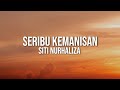 Siti Nurhaliza - Seribu Kemanisan (Video Lirik)