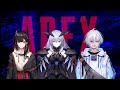 【APEX】葛葉さんのカスタムに参戦します~ w/ゆい、凪夢夛【天帝フォルテ/Neo Porte】