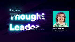 It's Giving Thought Leader ft. Peggy Anne Salz