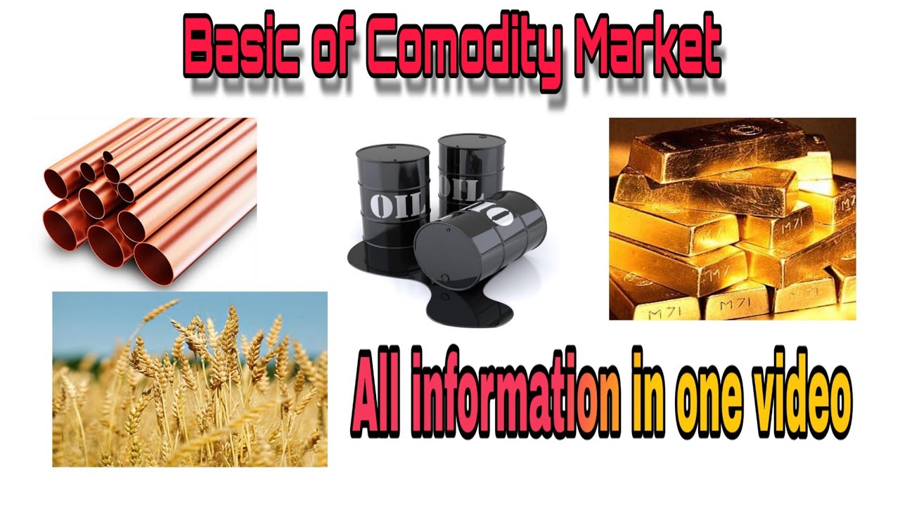 Basic of Comodity Market || All information about Comodity Market ...