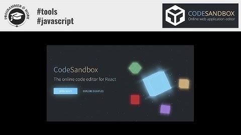 Edita y comparte código JavaScript online con Codesandbox