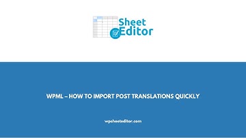WPML – How to Import Post Translations Quickly