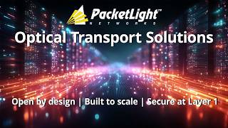 PacketLight Networks | Open Optical Transport for Scalable, Secure, High-Performance Networks