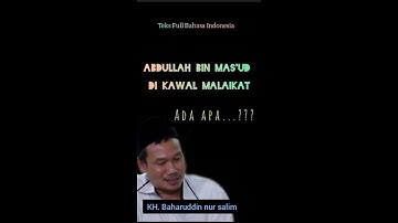 MALAIKAT PENGAWAL MANUSIA ABDULLAH BIN MAS