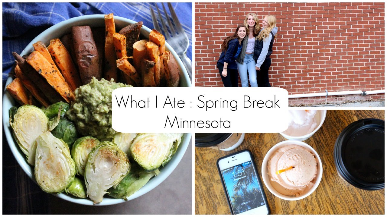 Spring Break Minnesota What I Ate : Spring Break Part 2 | Minnesota - YouTube