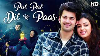 Pal Pal Dil Ke Paas  Title  Arijit Singh  Karan Deol Sahher  Pardanara Sachet Rishi Rich