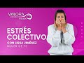 Estrés colectivo - Lissa Jiménez | Mujer de fe