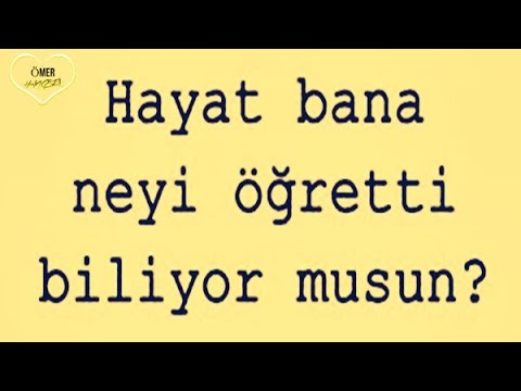 Hayatın insana en çok öğrettiği şeyi biliyor musunuz...?-Kırgınım Sana Hayat...!!!