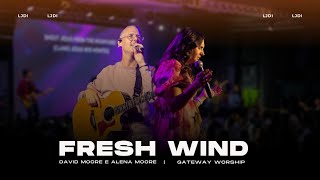 Fresh Wind (Hillsong Worship) | David Moore &amp; Alena Moore | LJDI Gateway Worship