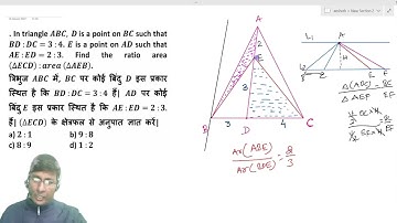 In triangle ABC, D is a point on BC such that  BD : DC = 3 : 4. E is a point on AD such that
