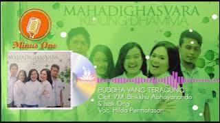 MAHADHIGASVARA - BUDDHA YANG TERAGUNG (MINUS ONE / KARAOKE)