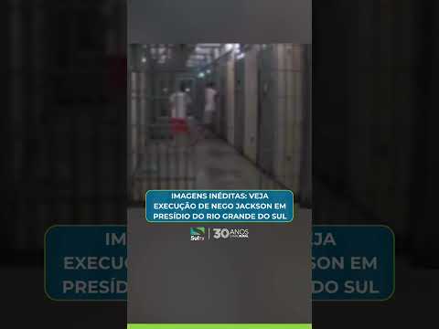 Imagens inéditas: Veja execução de Nego Jackson em presídio do Rio Grande do Sul thumbnail