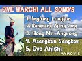 ove harchi all song's// karbi old song// karbi evergreen song// RONGHANG BISWANATH