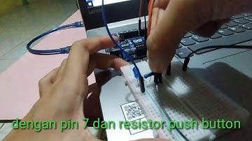 Cara menggunakan push button dgn LED dalam 5 menit menggunakan Arduino Uno