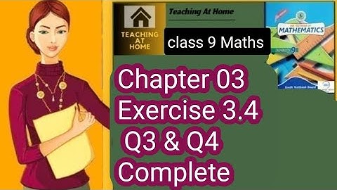 Chapter 03 Exercise 3.4 Q3 & Q4 Complete solve/Class 9/New maths/sindh board /Teaching at home.
