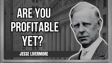 Jesse Livermore: 5 Signs You’re Finally Becoming a Profitable Trader