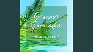 Coastal Calmness Massage in Tranquil Oceanic Waves
