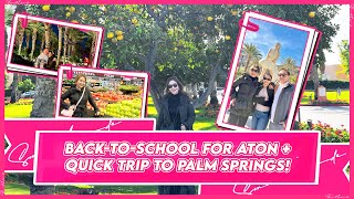 BACK TO SCHOOL FOR ATON + QUICK TRIP TO PALM SPRINGS! | Small Laude screenshot 3