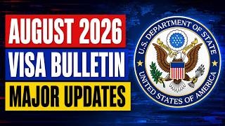 AUGUST 2026 VISA BULLETIN 🚨 Major Updates | Visa Bulletin August 2026