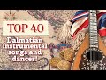 Top 40 Dalmatian instrumental songs and dances | The gentle sound of mandolin