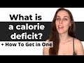 What Is A Calorie Deficit? & How To Get In One