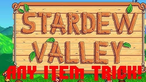 How To Spawn ANY Item In Stardew Valley!!! | NO Hacks Required!!