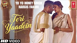 Teri Yaadein Song Yo Yo Honey Singh, Nargis Fakhri, Grrini | Glory Bonus Track | Teri Yaade Song