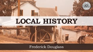 Local History | Frederick Douglass