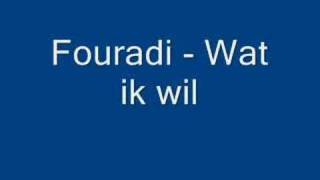 Fouradi  wat ik wil